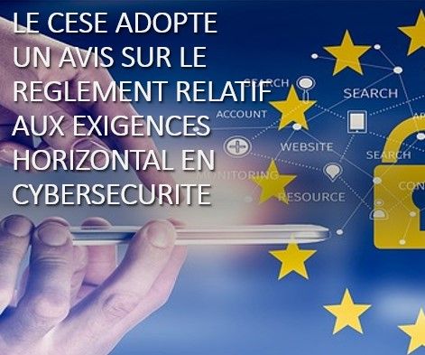 Le CESE a adopté un avis sur le règlement relatif aux exigences horizontales en matière de cybersécurité